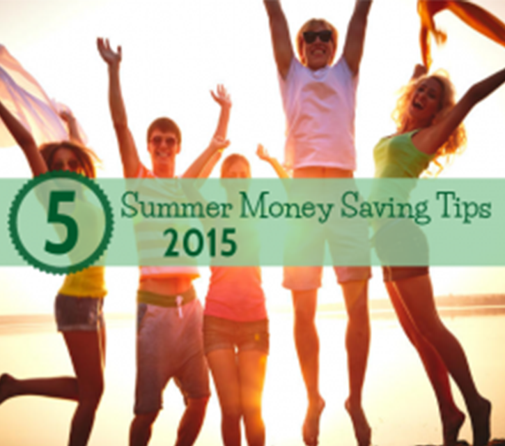 Summer Money Saving Tips 2015